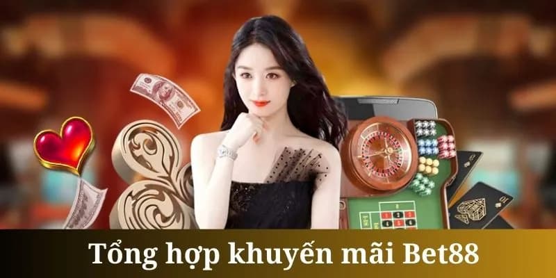Tất cả thông tin về các chương trình khuyến mãi BET88