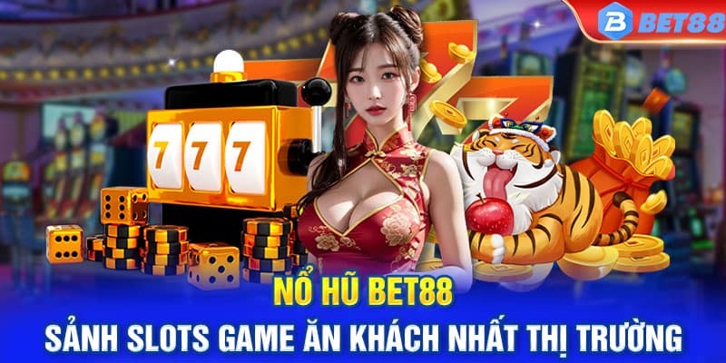 Tìm hiểu nổ hũ Bet88 là gì